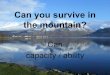 Can you survive in the mountain