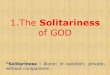 Attributes of God L1 Solitariness