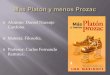 Diapositivas del libro Mas Plat³n y Menos Prozac