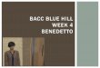 Bacc Blue Hill week 4 Benedetto