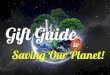 Gift Guide to Saving Our Planet!