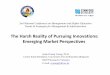 The Harsh Reality of Pursuing Innovations:  Emerging Market Perspectives