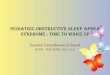 Pediatric obstructive sleep apnea