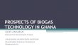 Potential Of Biogas Technology In Ghana