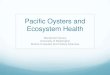 PCSGA Sep 2009: Pacific Oysters & Ecosystem Health