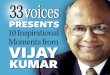 Design & Innovation Expert, Vijay Kumar