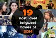 The 19 Most Loved Bollywood Movies in 2014