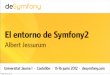 deSymfony 2012 - El entorno de Symfony2