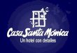 Hotel Casa Santa Mónica