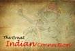 The Great Indian Connection