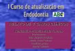 Casos  clínicos  de  endodontia  de Priscila Mota Tavares (curso de endodontia Maceió, Alagoas)