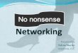 No Nonsense Networking