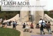 Flash mob - meningsløs eller meningsfuld morskab