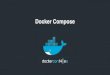 Docker Compose by Aanand Prasad