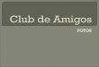 Club De Amigos
