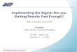 Implementing Six Sigma: Are You Getting Results Fast Enough?
