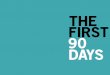 The First 90 Days