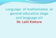 Language  of mathematics  at general education stage and language art