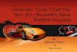 Librarian: Crew Chief for Your ELL Student' Race Toward Success