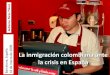 PRESENTACIÓN: LA INMIGRACIÓN COLOMBIANA ANTE LA CRISIS EN ESPAÑA