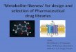 Metabolite Likeness for selection of pharmaceutical drug libraries