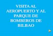 Visita Al Aeropuerto Y Al Parque De Bomberos