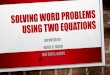 Solving Word Problems Using Two Equations