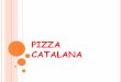 Pizza catalana