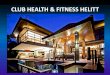 Club Fitness & Health Helitt