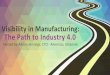 Visibility in Manufacturing: The Path to Industry 4.0