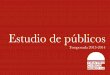 Estudio de Públicos del Teatro Circo Murcia (temporada 2013-2014)