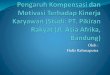 Pengaruh Kompensasi dan Motivasi Terhadap Kinerja Karyawan (Studi: PT. Pikiran Rakyat (Jl. Asia Afrika, Bandung)