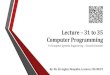 Computer programming lecture – 31 to 35