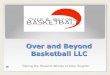 Over and beyond basketball llc slide show presentation.pptx final 3