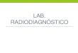 Lab. radiodiagnostico: Imagenes radiograficas