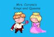 Mrs. Corona's Kings and Queens
