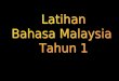 Latihan bahasa malaysia tahun 1