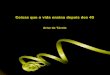 2009-09-22 - Artur Da Tavola - Coisas que a vida ensina depois dos 40 anos