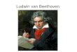 Ludwig Van  Beethoven