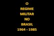 Regime militar no brasil novo