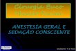 Anestesia geral e sedação consciente 2013