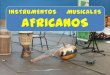 Instrumentos musicales africanos