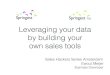 Leveraging your data by building your own sales tools