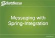 Messaging with Spring Integration