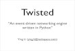 Twisted Introduction