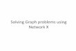 Solving graph problems using networkX