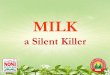 Milk is a Silent Killer