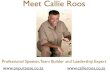 Meet motivational speaker, Callie Roos