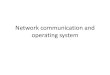 Network communication and operating system