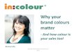 Why your brand colours matter - and how colour is your sales tool